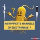 Quelle micropipette est la plus adaptée pour la microbiologie ? La micropipette manuelle ou la micropipette électronique ?