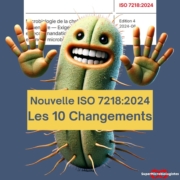 Les 10 différences majeures entre l'ancienne version de la norme ISO 7218 et la nouvelle version ISO 7218:2024