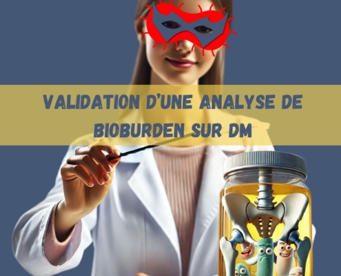 Comment valider une analyse de bioburden sur Dispositif Médical DM ?