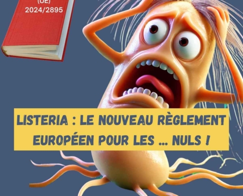 Listeria, le nouveau règlement européen décrypté pour les microbiologistes du secteur alimentaire